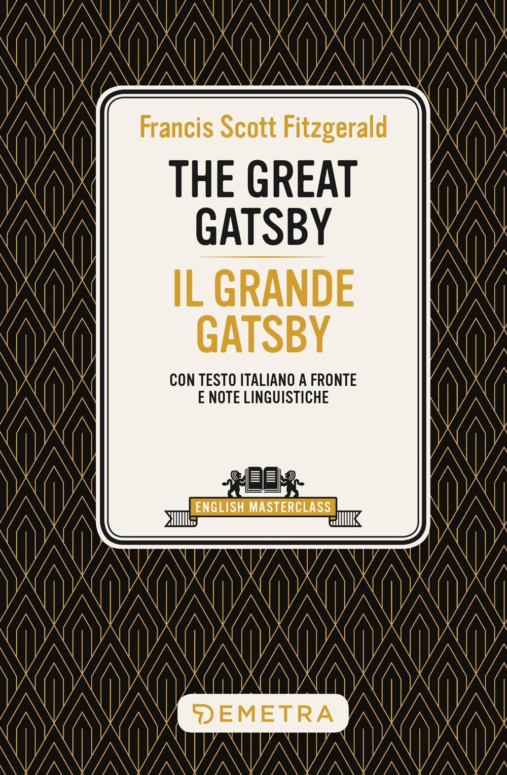 The great Gatsby-Il grande Gatsby. Testo italiano a fronte e note linguistiche Foreign Languages ​​& Dictionaries