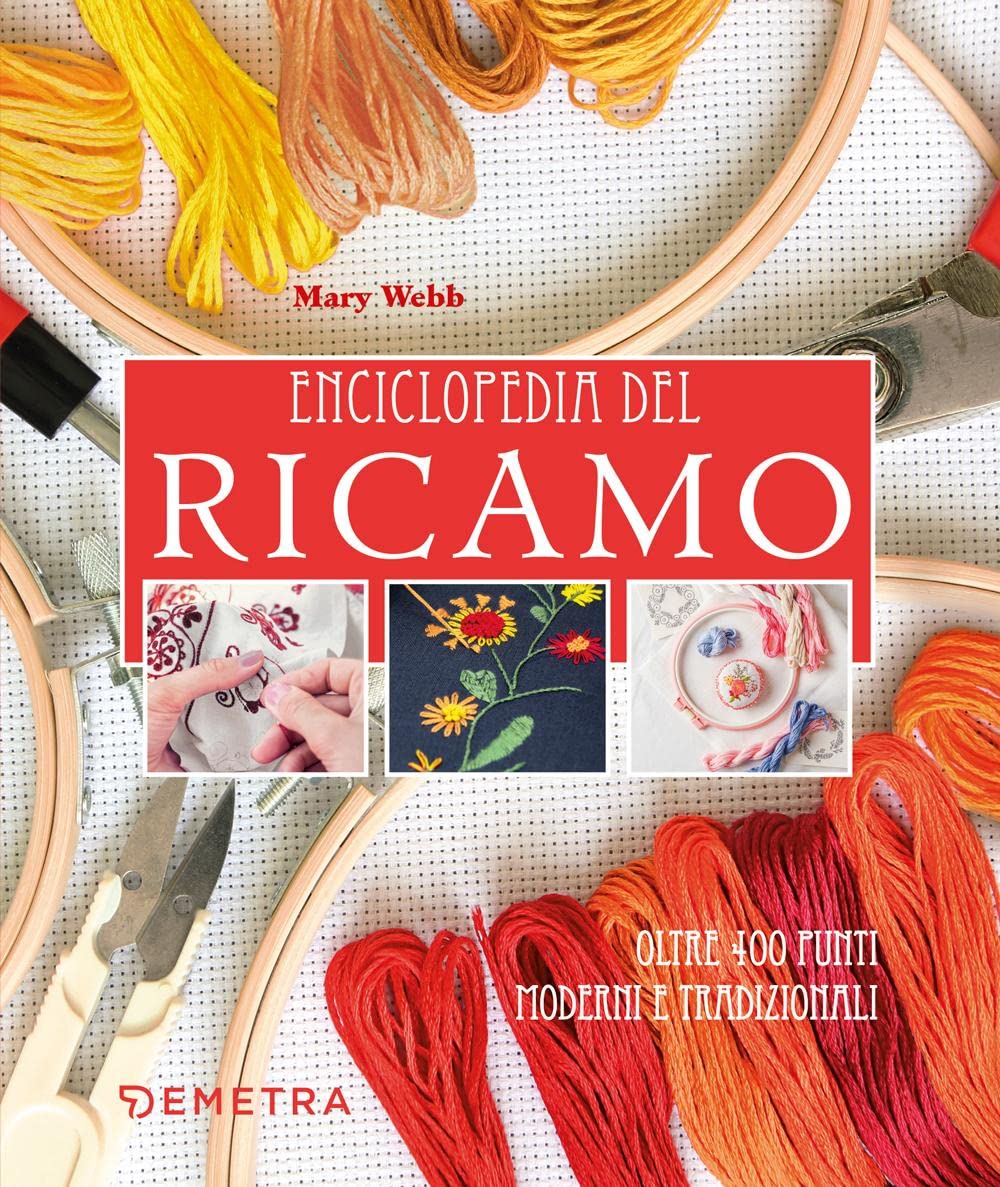 Enciclopedia del ricamo. Oltre 400 punti moderni e tradizionali book