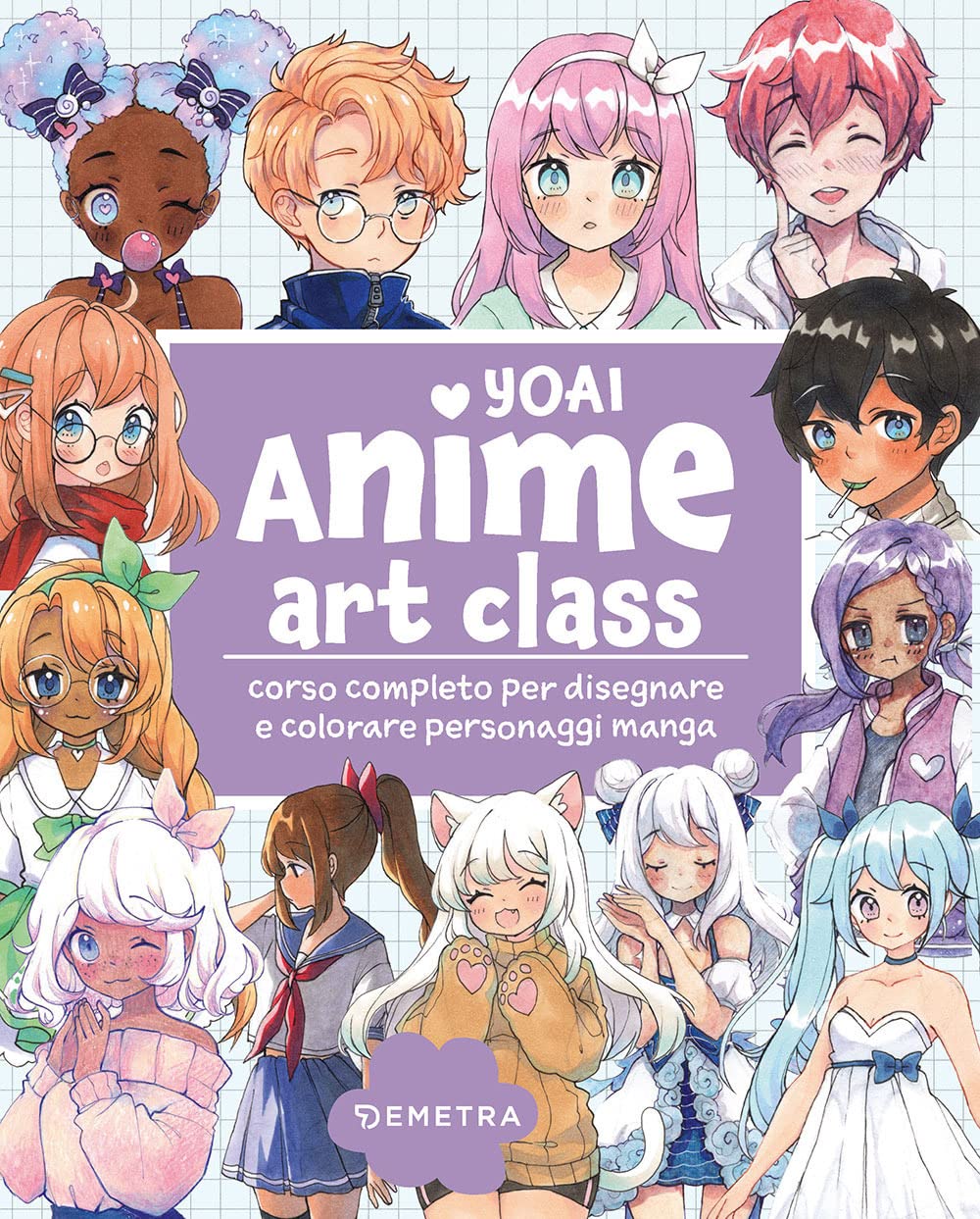 Anime art class. Corso completo per disegnare e colorare personaggi manga Manga