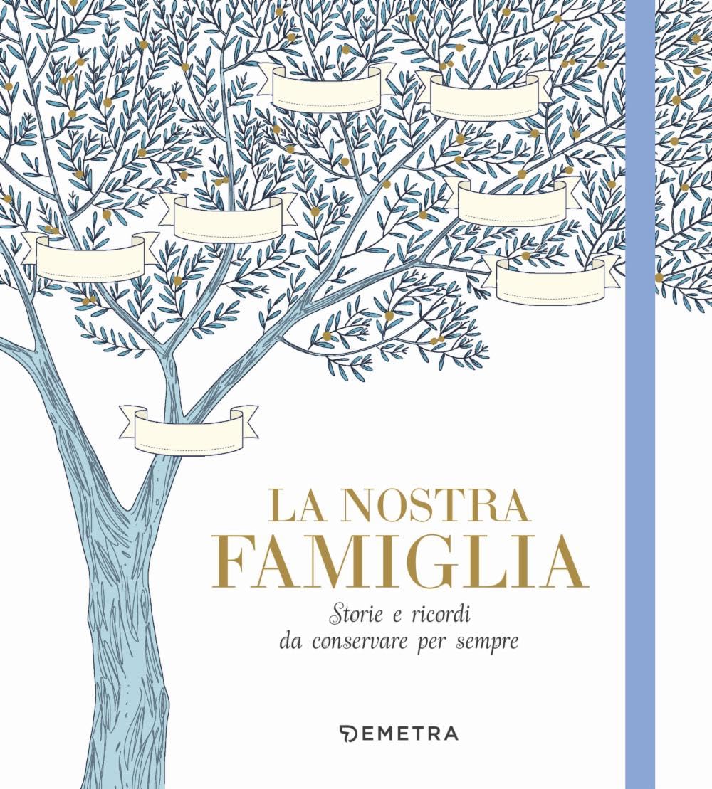 La nostra famiglia. Storie e ricordi da conservare per sempre book