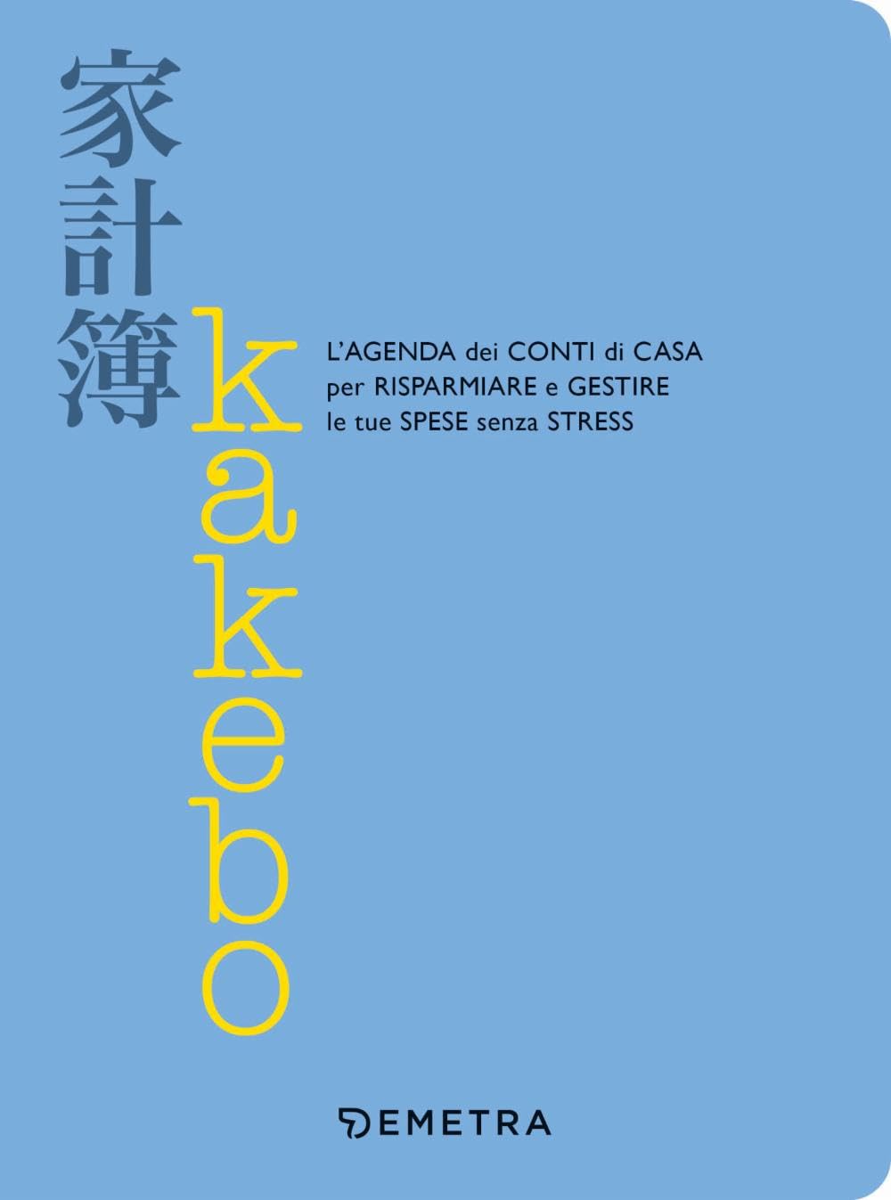 Kakebo. L'agenda dei conti di casa per risparmiare e gestire le tue spese senza stress book