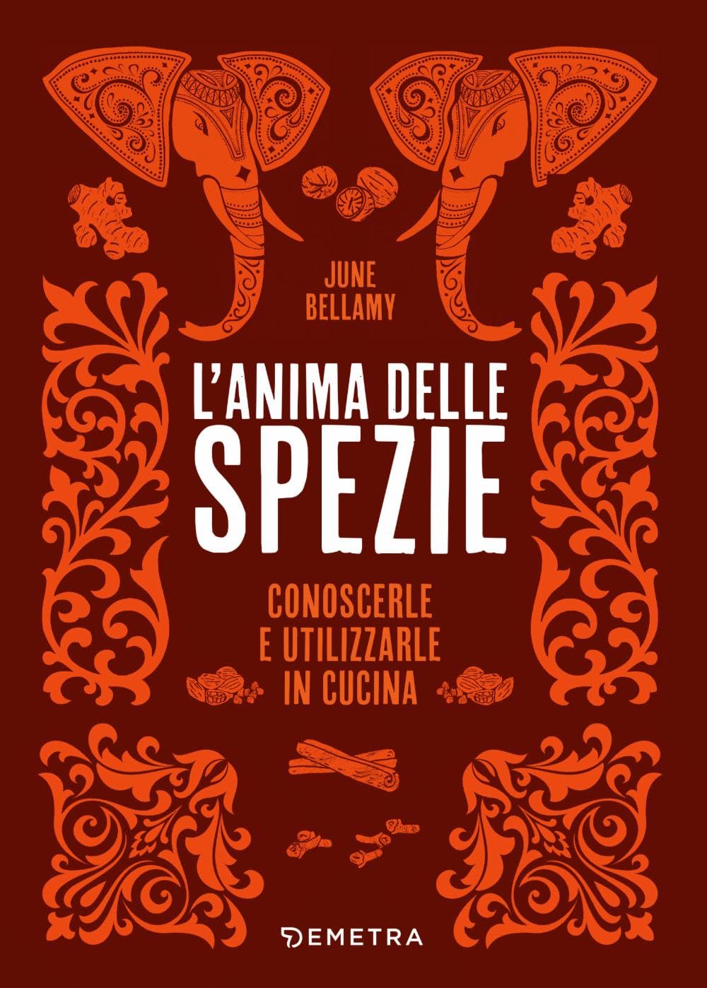 L'anima delle spezie. Conoscerle e utilizzarle in cucina book