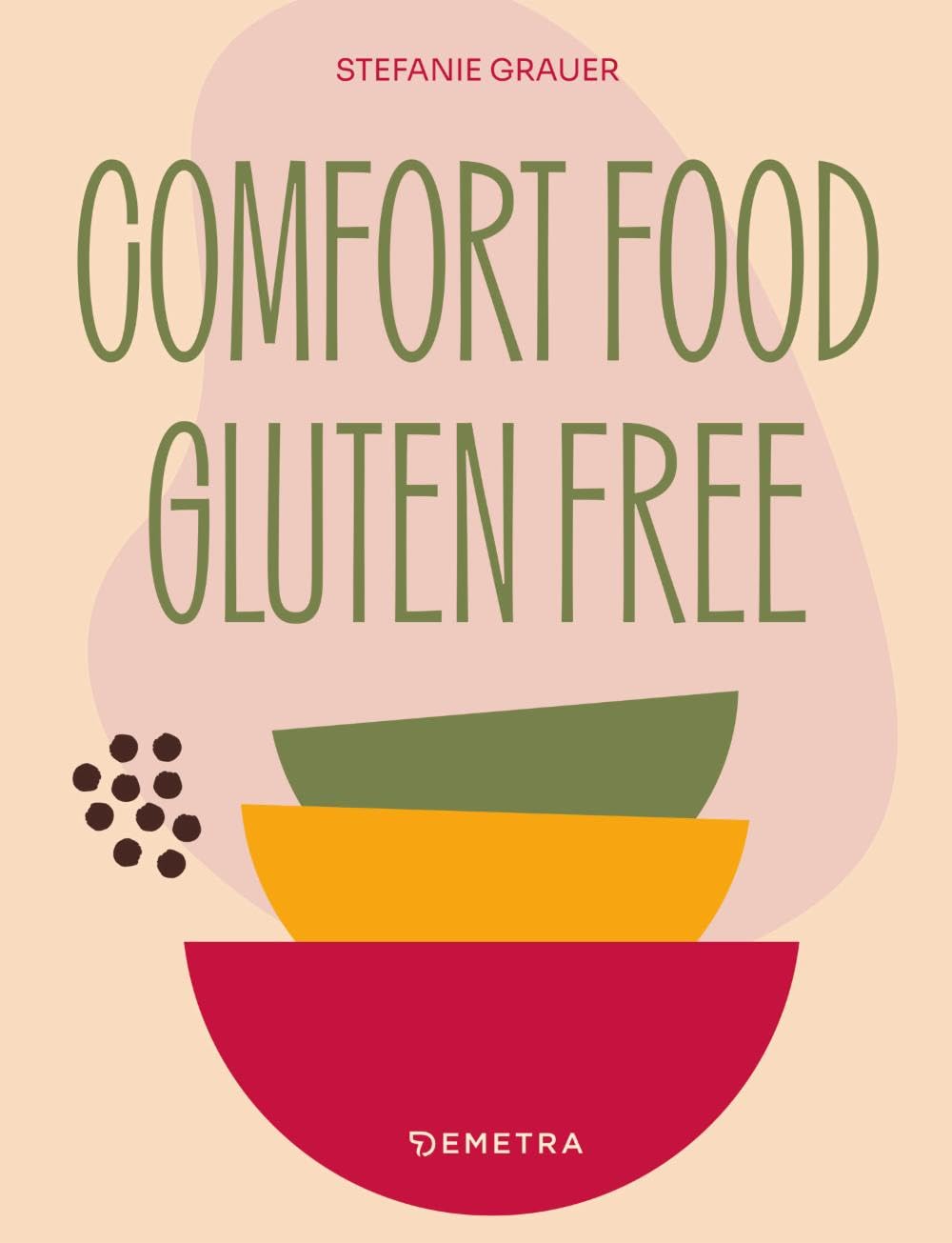 Comfort food. Gluten free (Cucina contemporanea e creativa) Leisure, Home & Garden