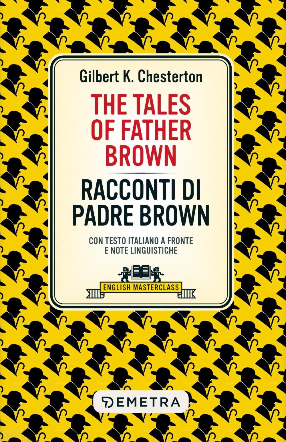 The tales of Father Brown-Racconti di Padre Brown. Testo italiano a fronte e note linguistiche book