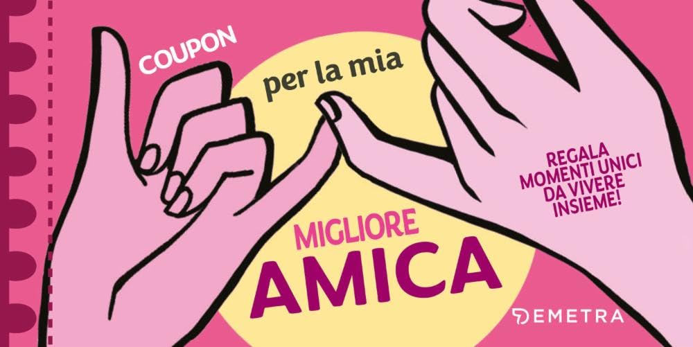 Coupon per la mia migliore amica. Regala momenti unici da vivere insieme! Lifestyle