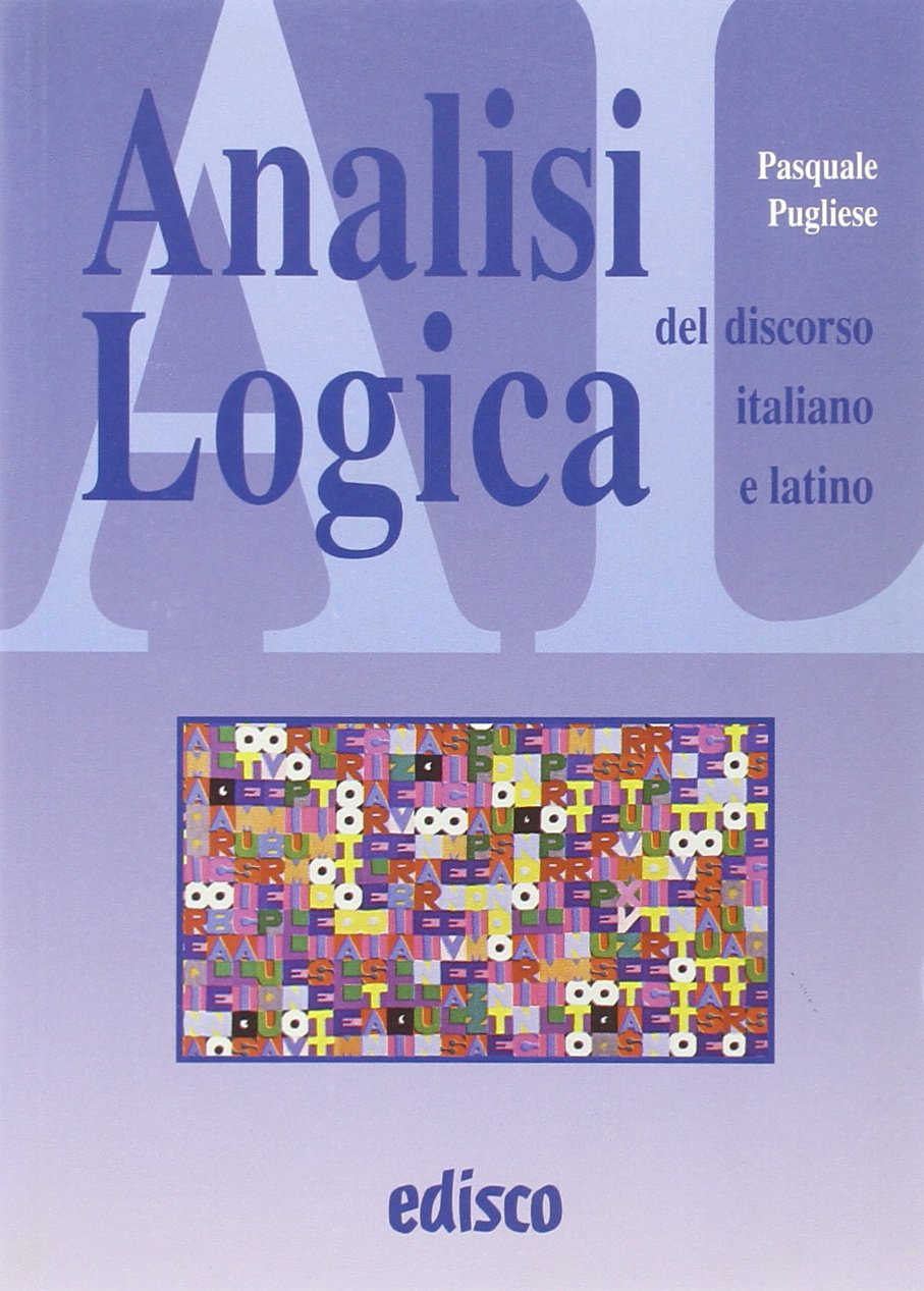 Analisi logica del discorso italiano e latino. Per le Scuole superiori. Con espansione online Professional & Reference Books