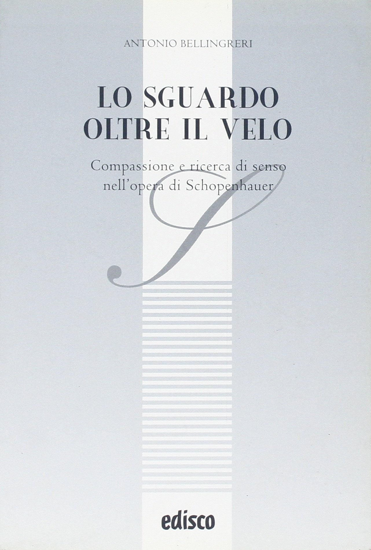 Lo sguardo oltre il velo. Compassione e ricerca di senso nell'opera di Schopenhauer book