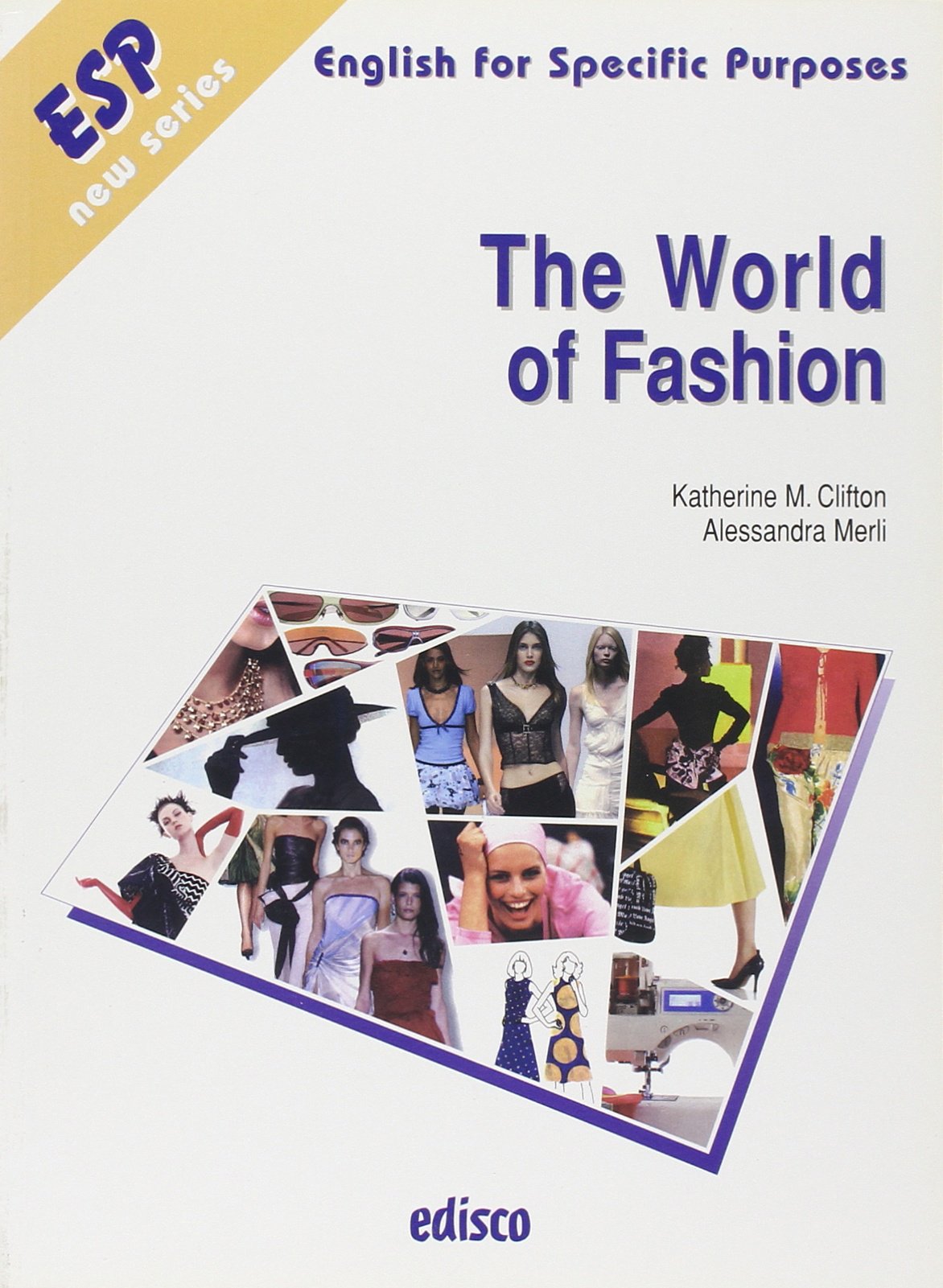 The world of fashion. Per gli Ist. tecnici e professionali. Con CD Audio. Con espansione online book