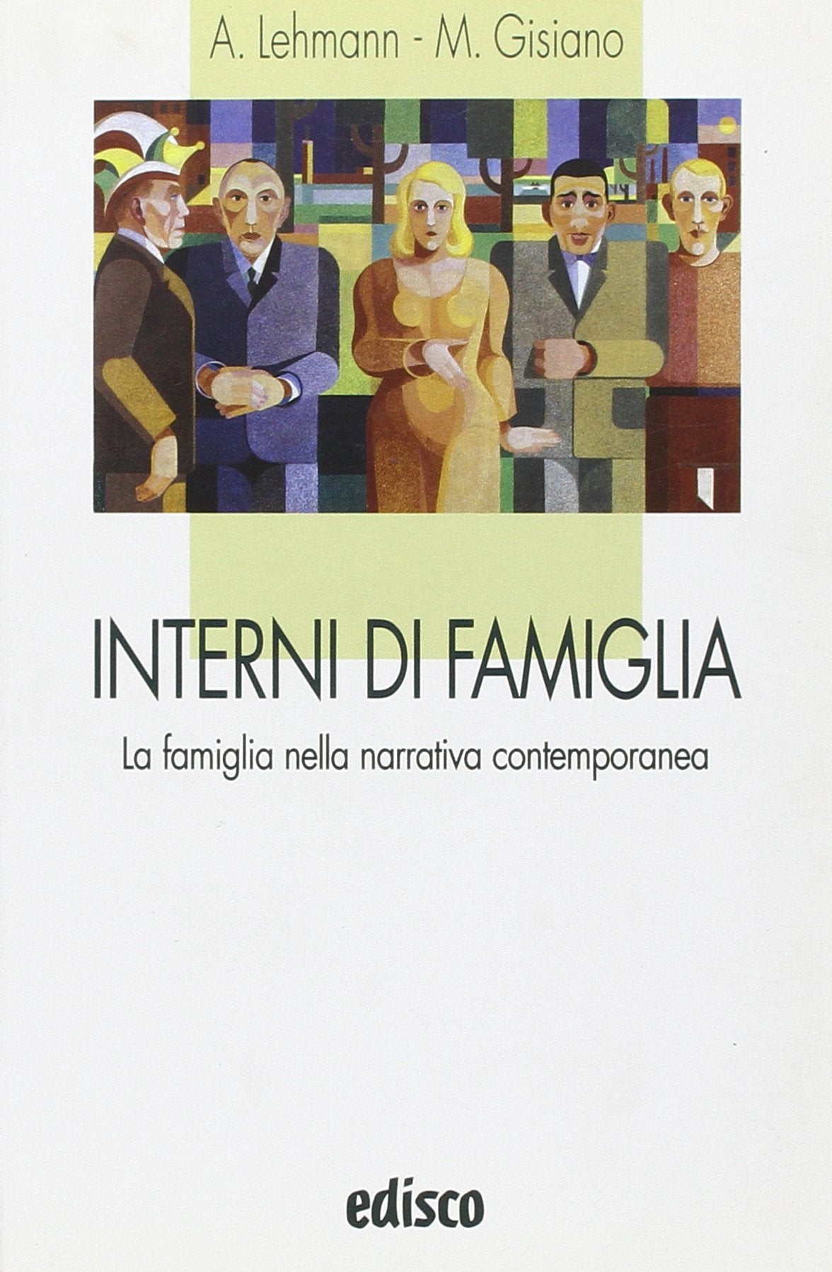 Interni di famiglia. La famiglia nella narrativa contemporanea. Per le Scuole superiori. Con espansione online book