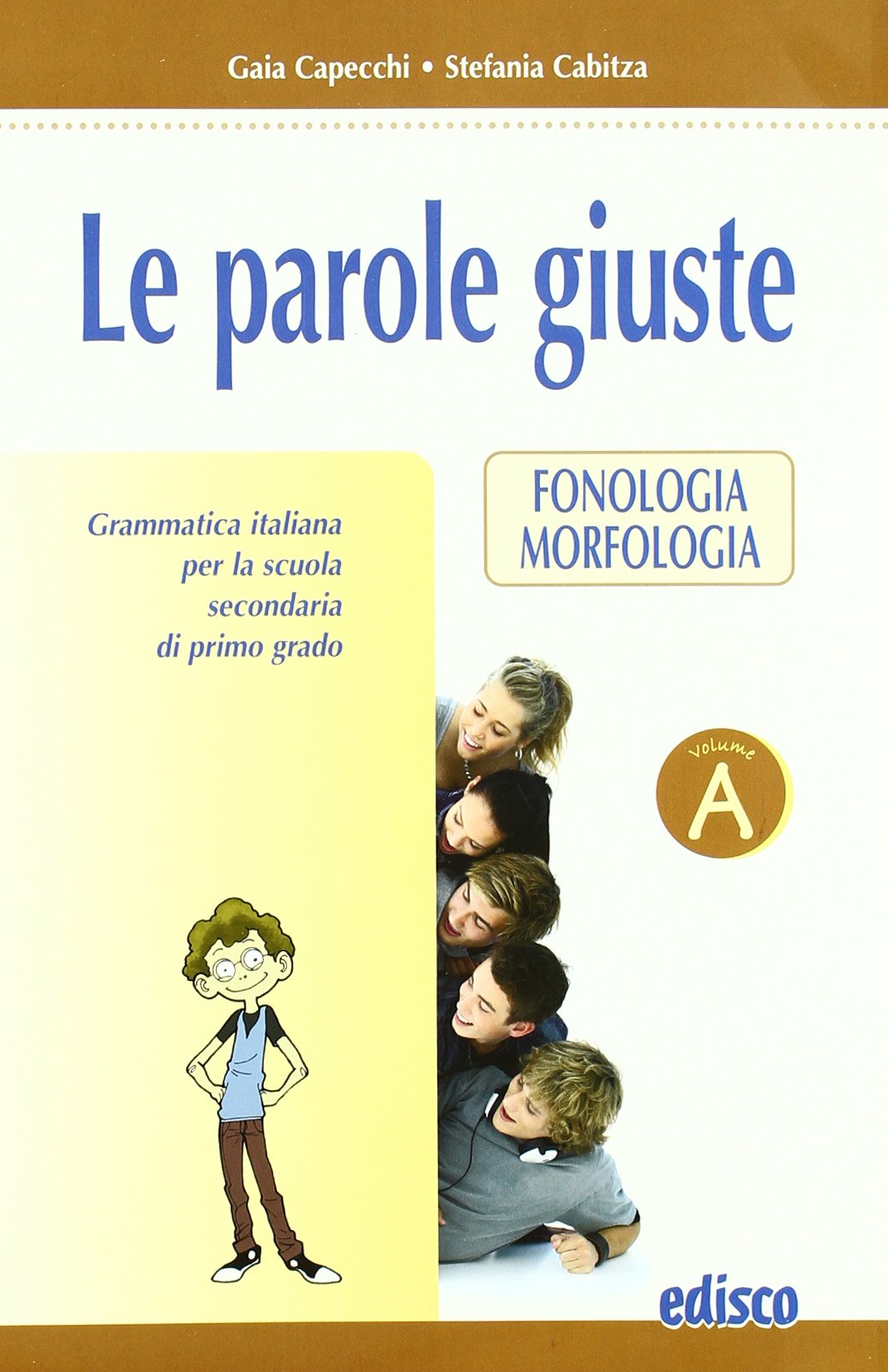 Le parole giuste. Vol. A-B-C. Per la Scuola media. Con CD-ROM book