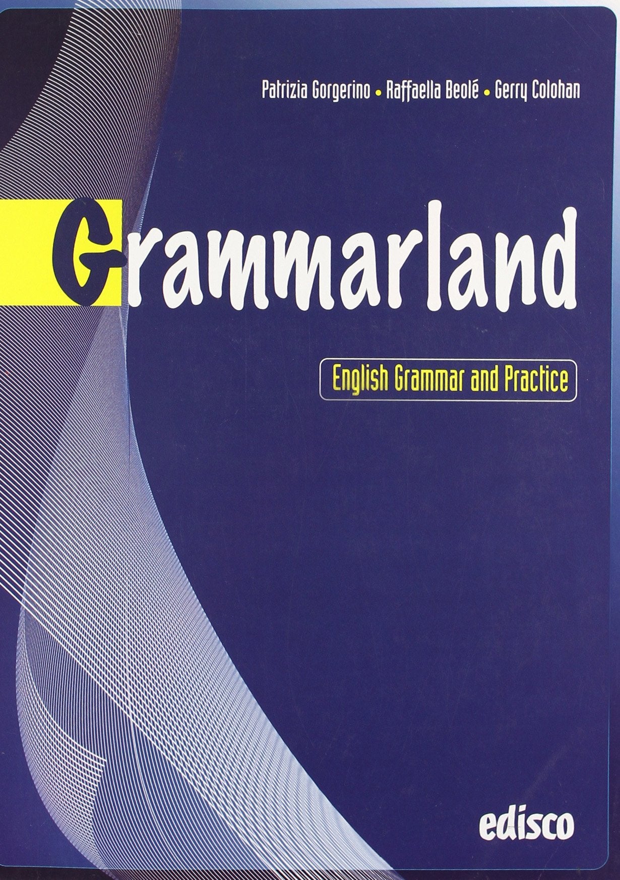 Grammarland. English grammar and practice. Per le Scuole superiori. Con CD Audio. Con espansione online book