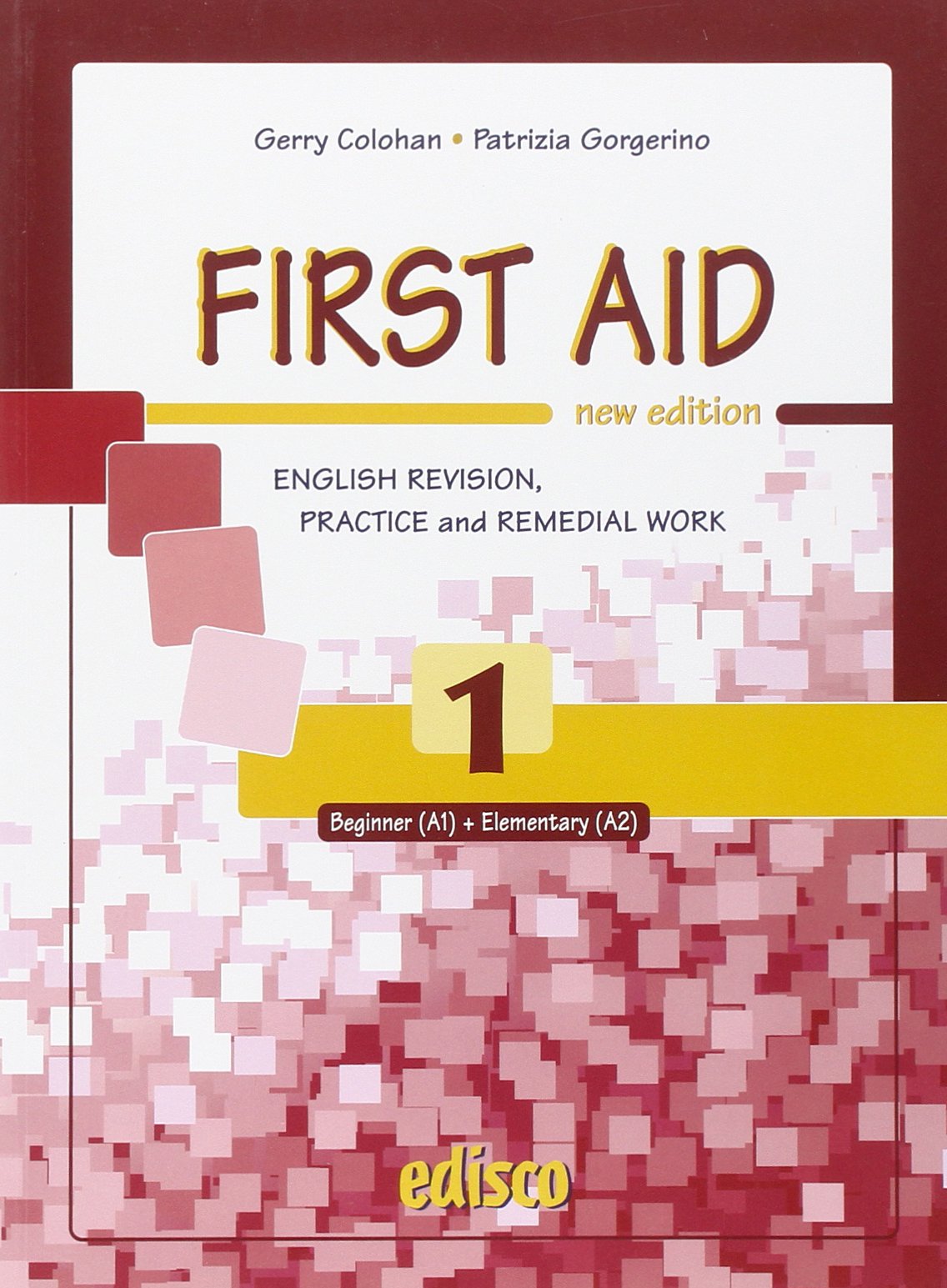 First aid. English revision, practice and remedial work. Per le Scuole superiori. Con espansione online (Vol. 1) book