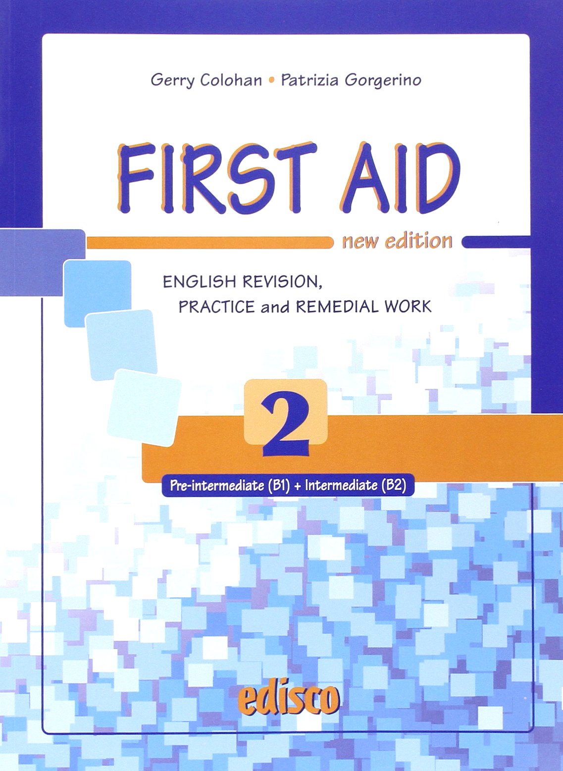 First aid. English revision, practice and remedial work. Per le Scuole superiori. Con espansione online (Vol. 2) book