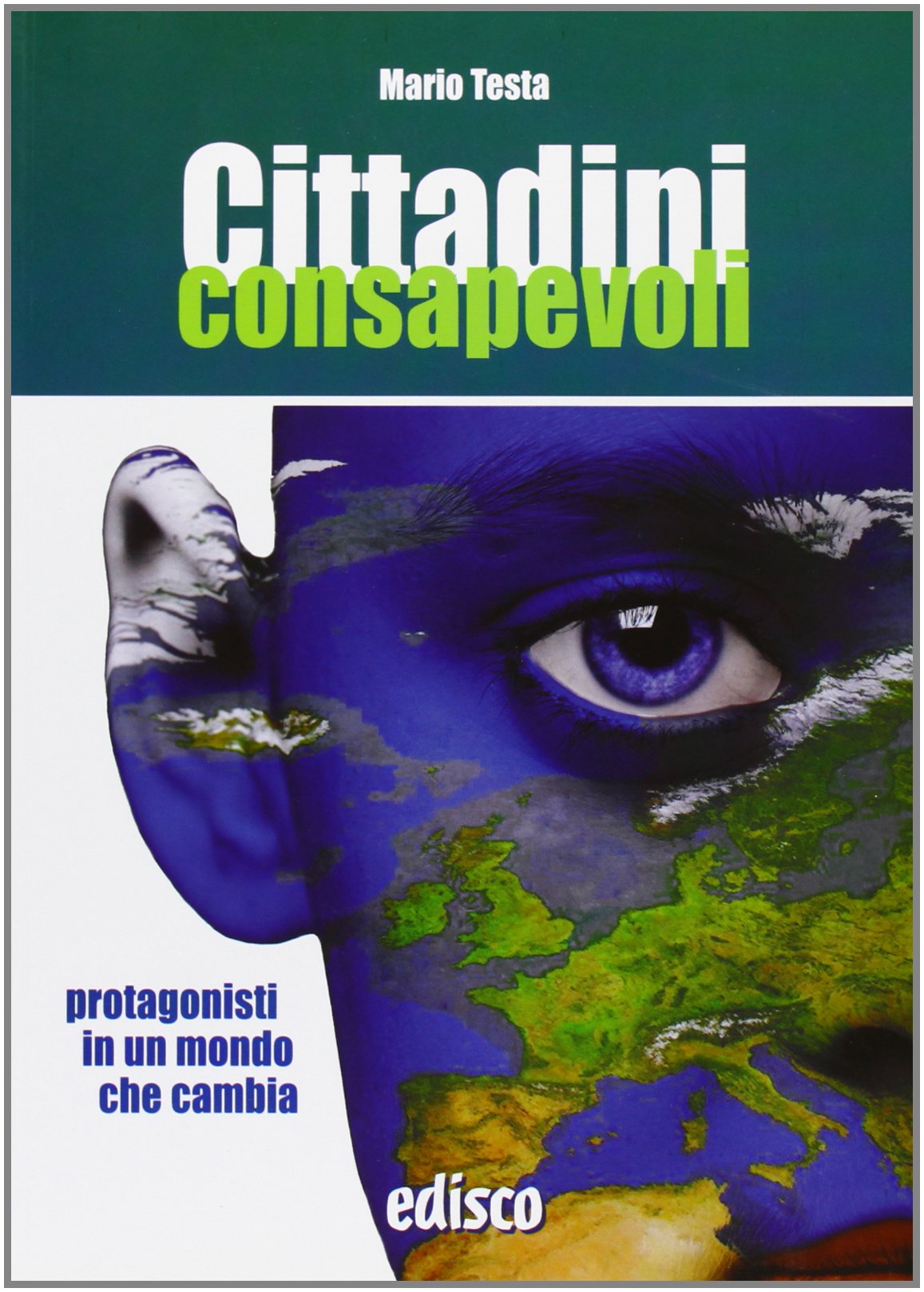 Cittadini consapevoli. per la Scuola media. Con espansione online book