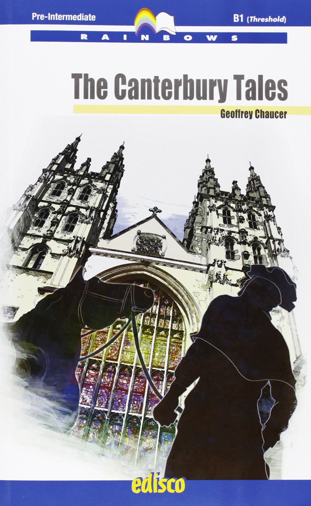 The Canterbury tales. Level B1. Pre-intermediate. Rainbows readers. Con CD Audio. Con espansione online book