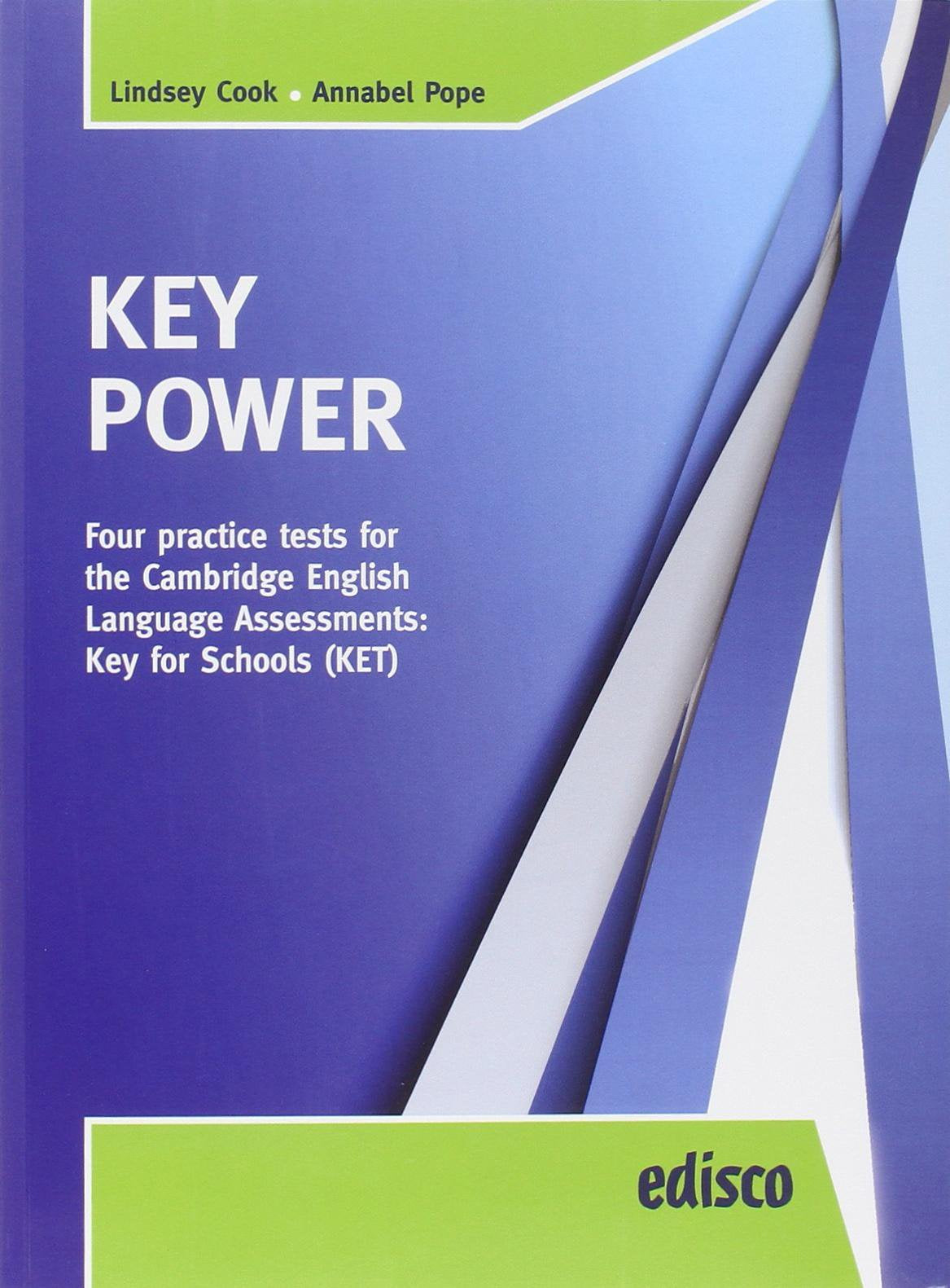 Key power KET. Four practice tests for the Cambridge English Key for schools. per la Scuola media. Con espansione online book