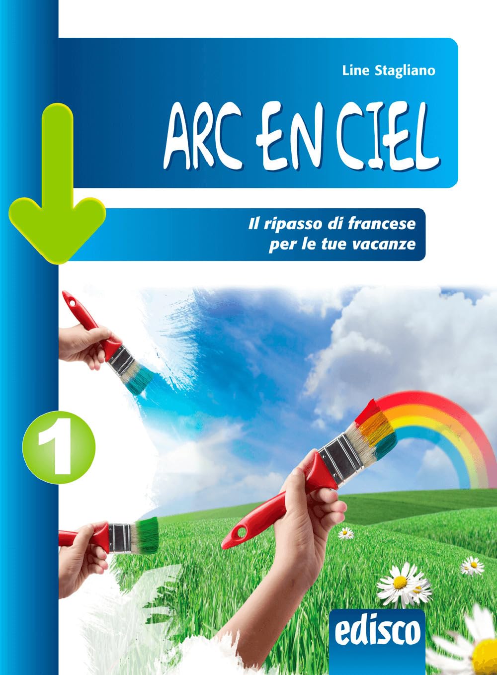 Arc en ciel. Il ripasso di francese per le tue vacanze. Per la Scuola media. Con espansione online (Vol. 1) Professional & Reference Books