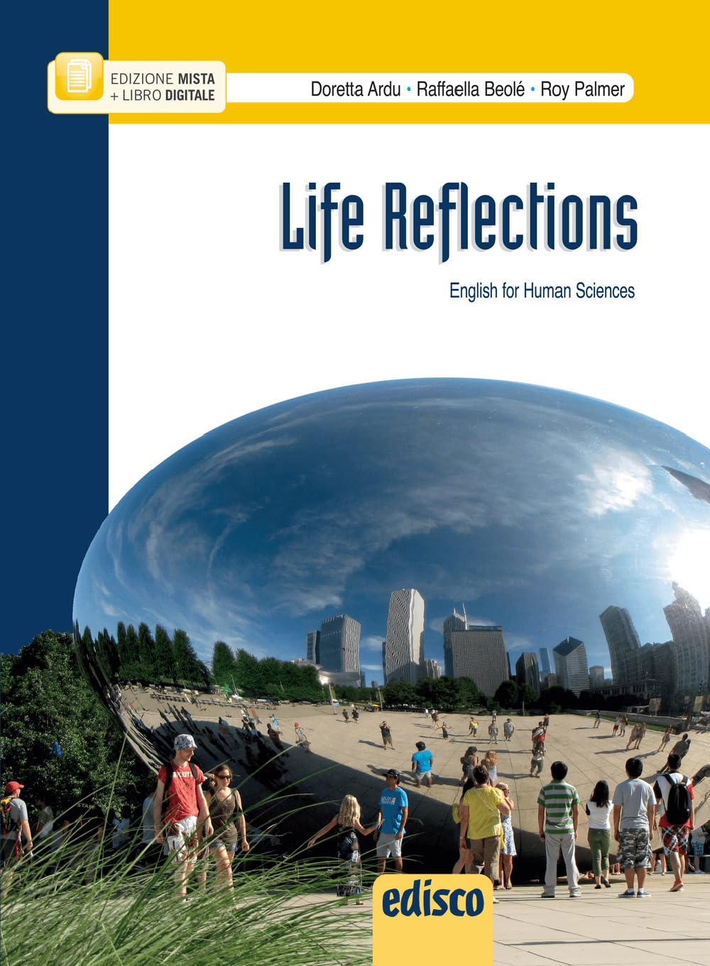 Life reflections. English for human sciences. Pe le Scuole superiori. Con e-book. Con espansione online Professional & Reference Books