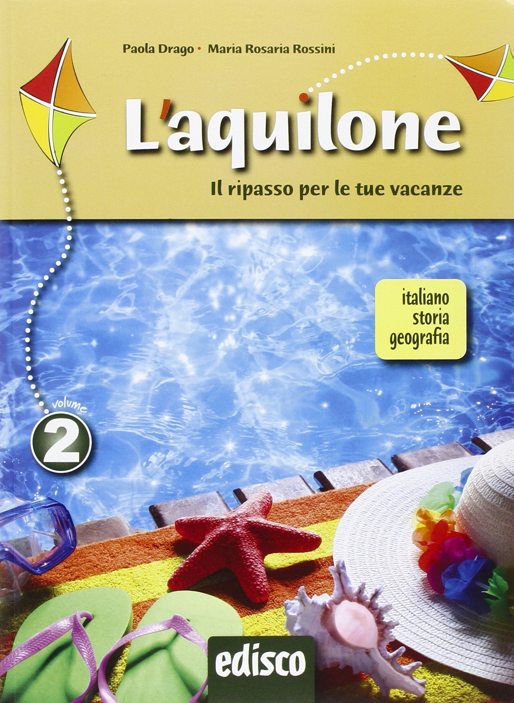 L'aquilone. Ripasso estivo italiano, storia e geografia. Per la Scuola media. Con espansione online (Vol. 2) Study Guides