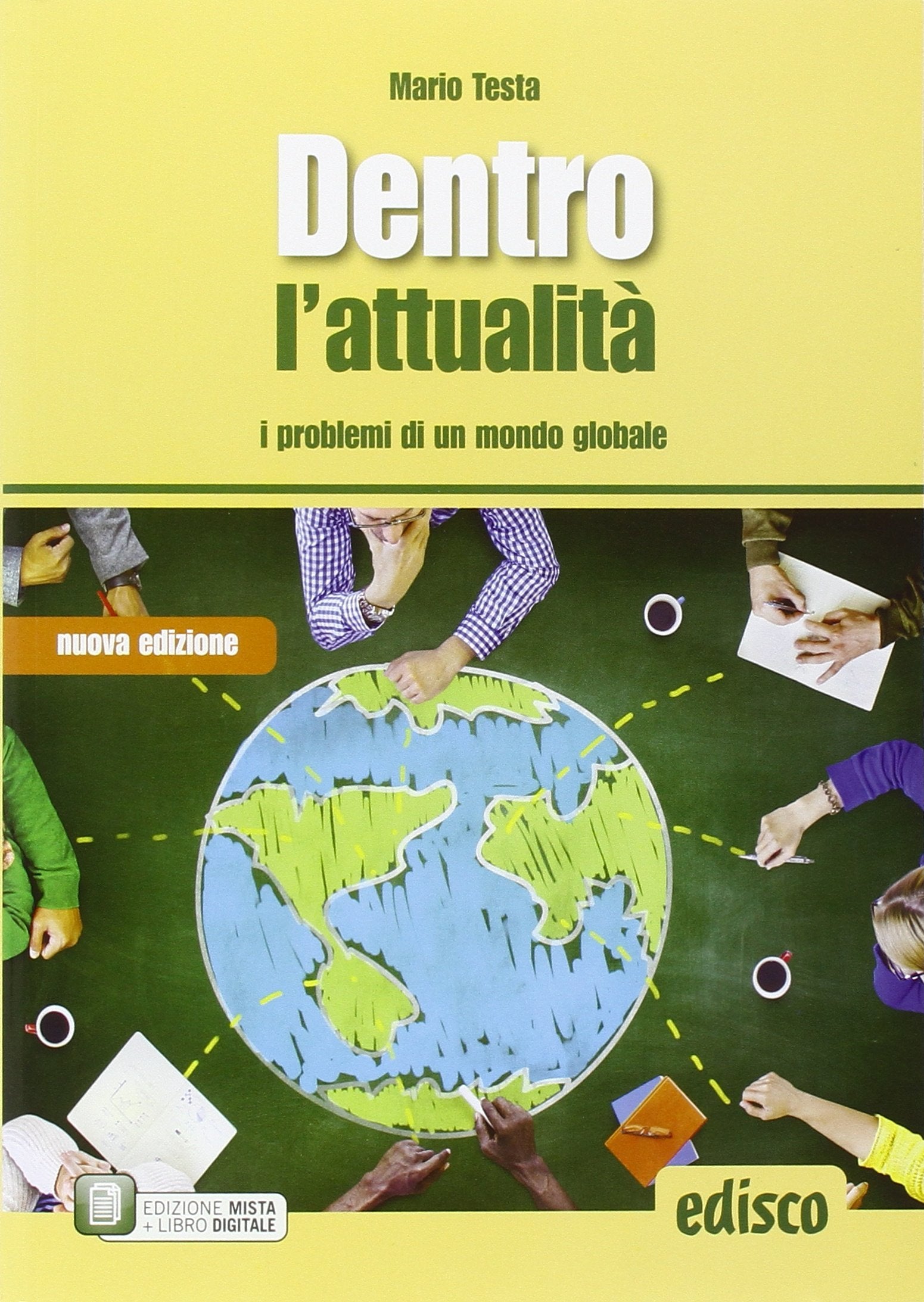 Dentro l'attualità. I problemi di un mondo globale. Per la Scuola media. Con e-book. Con espansione online book