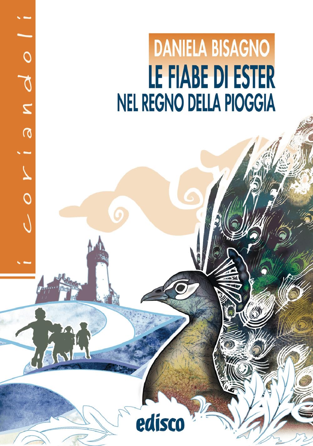 Le fiabe di Ester nel regno della pioggia. Con espansione online book