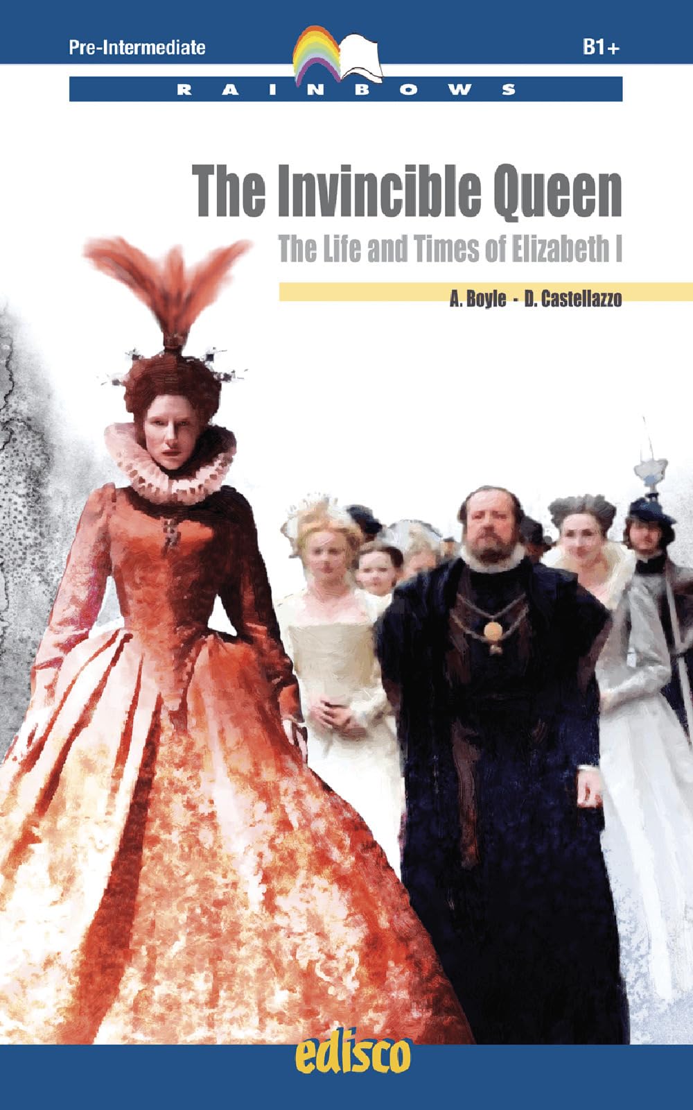 The invincible queen. The life and times of Elizabeth I. Level B1. Pre-intermediate. Rainbows readers. Con espansione online. Con CD-Audio Study Guides