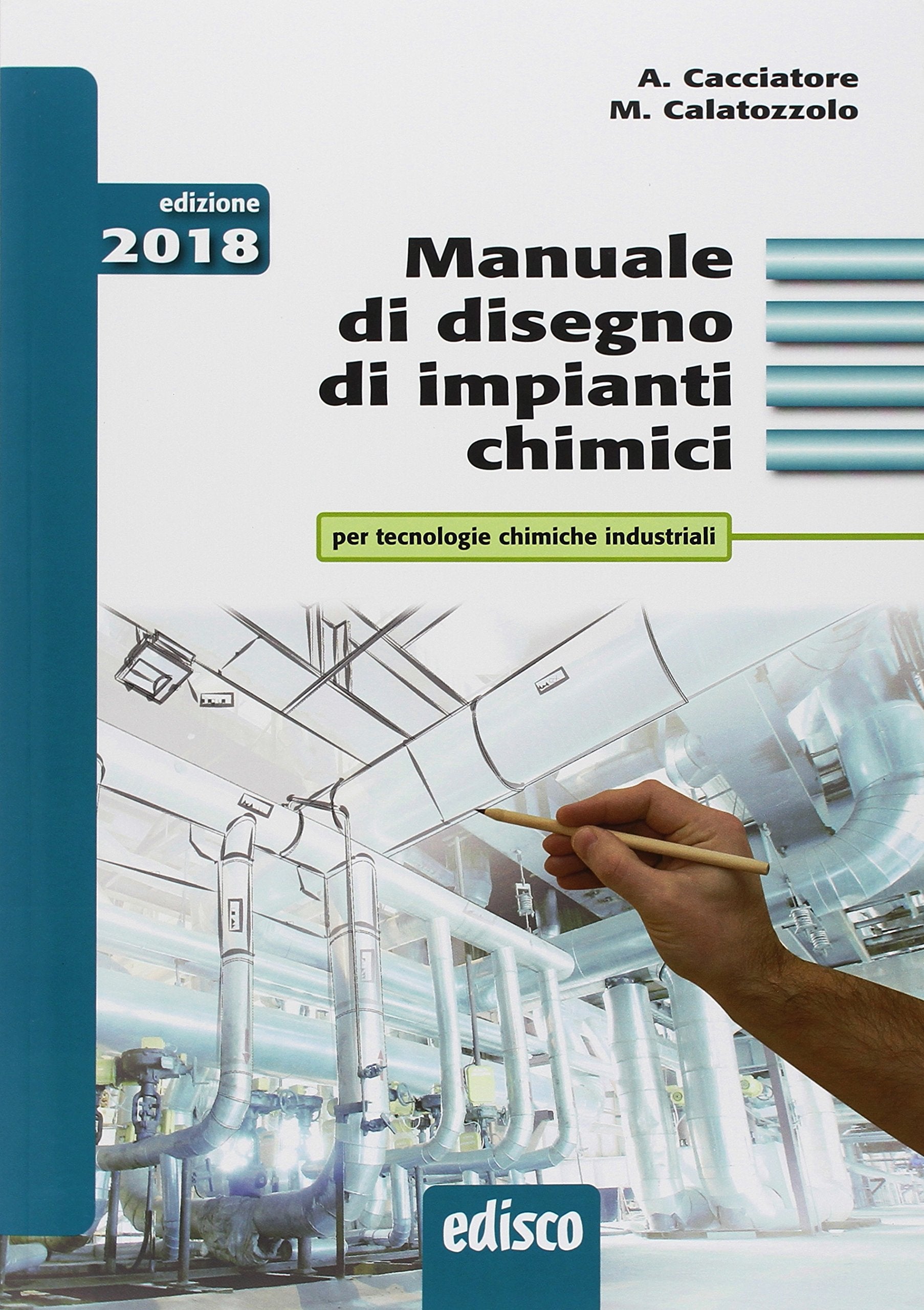 Manuale di disegno di impianti chimici. Per tecnologie chimiche industriali. Per gli Ist. tecnici e professionali. Con ebook. Con Contenuto digitale per accesso online: espansione online Study Guides