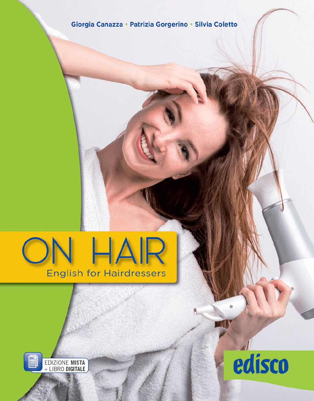 On hair. English for hairdressers. Per gli Ist. professionali. Con e-book. Con espansione online book