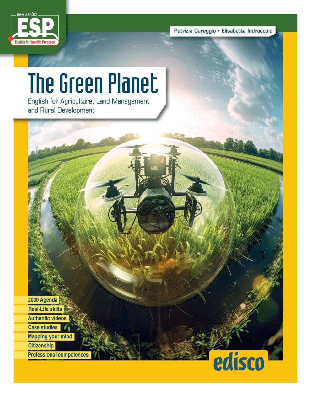 The green planet. English for agriculture, land management and rural development. Per le Scuole superiori. Con e-book. Con espansione online book