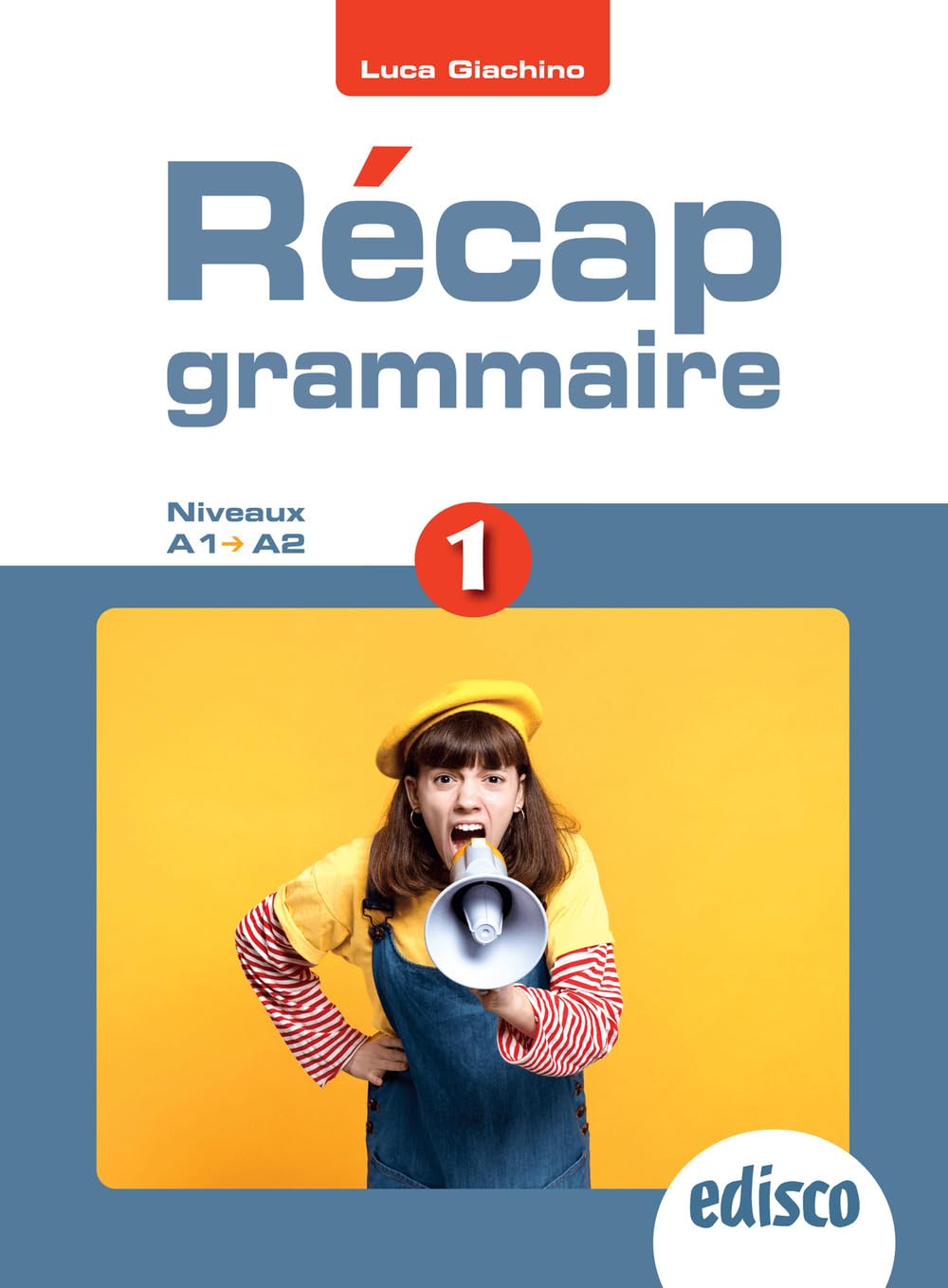 Recap grammaire! Niveaux A1-A2. Per le Scuole superiori. Con e-book. Con espansione online (Vol. 1) book