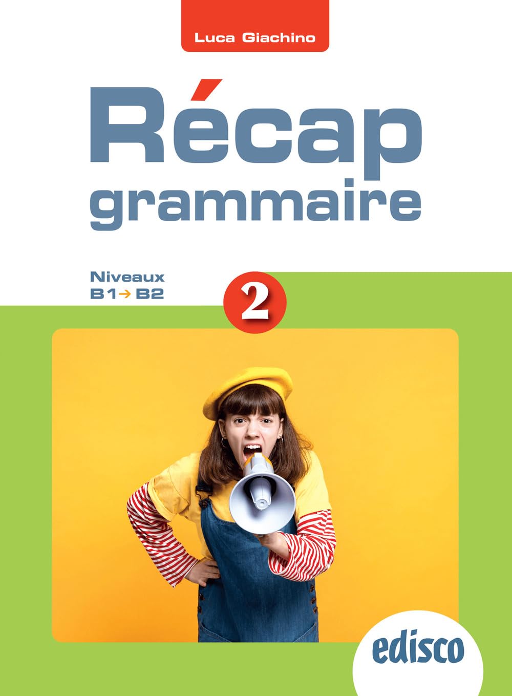 Recap grammaire! Niveaux A2-B2. Per le Scuole superiori. Con e-book. Con espansione online (Vol. 2) book