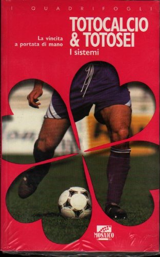 Totocalcio e totosei. Sistemi Leisure, Home & Garden Books