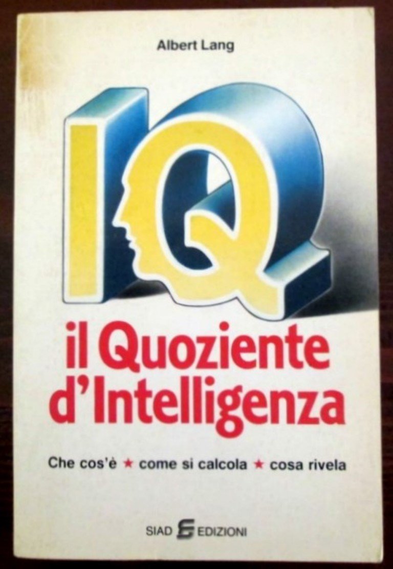 Il quoziente d'intelligenza.Che cos'è.Come si calcola.Cosa rivela. Lang Albert Lang Albert Lang Albert Lang Albert book