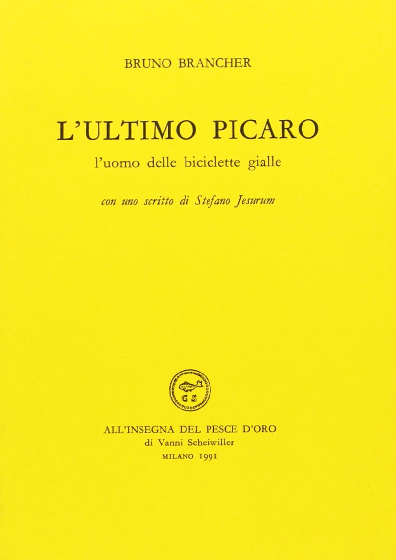 L'ultimo picaro. L'uomo delle biciclette gialle (Acquario) Poetry