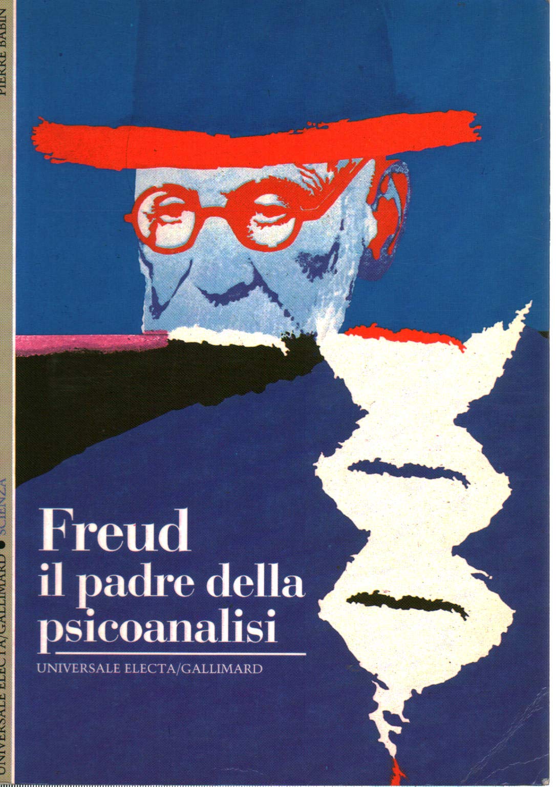 Freud. Il padre della psicoanalisi (Storia e civiltà) Psychology