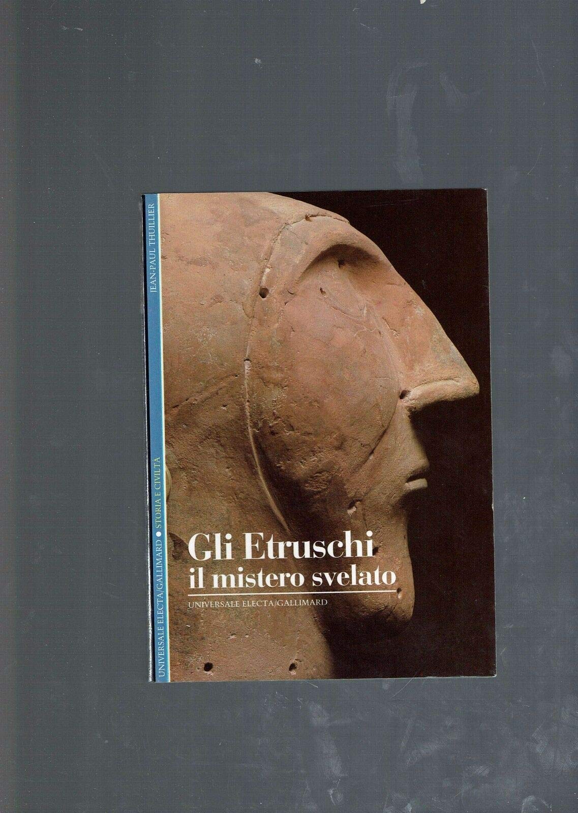 Gli etruschi. Il mistero svelato book