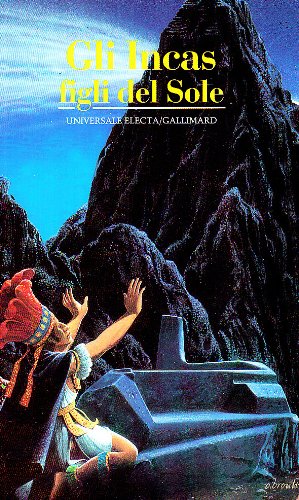 Gli Incas. Figli del sole book