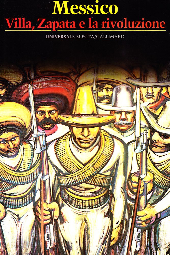 Il Messico. Villa, Zapata e la rivoluzione book