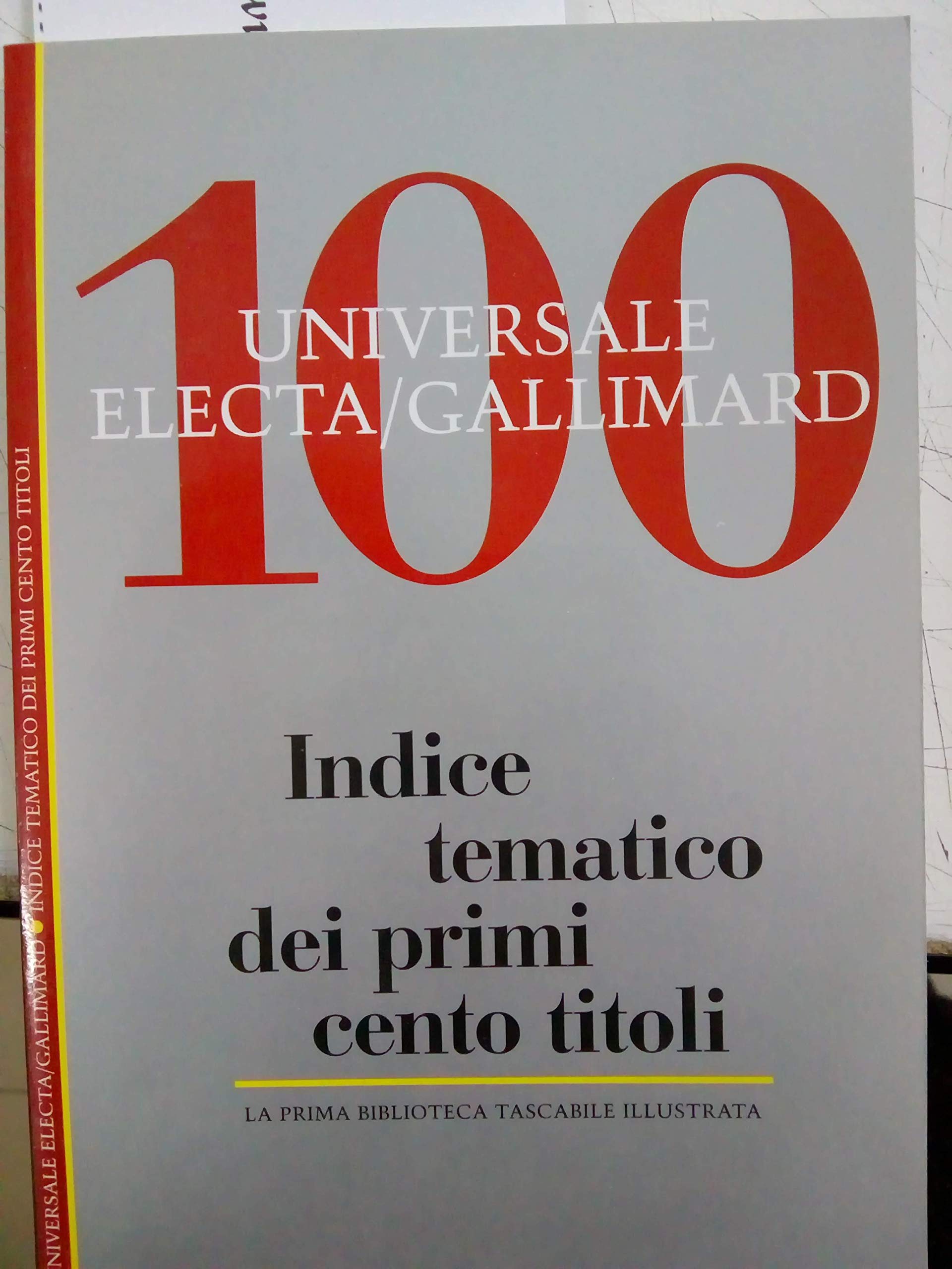 Indice tematico dei primi cento titoli. Universale Electa Gallimard. 100 book
