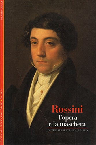 Rossini. L'opera e la maschera (Storia e civiltà) Arts & Music