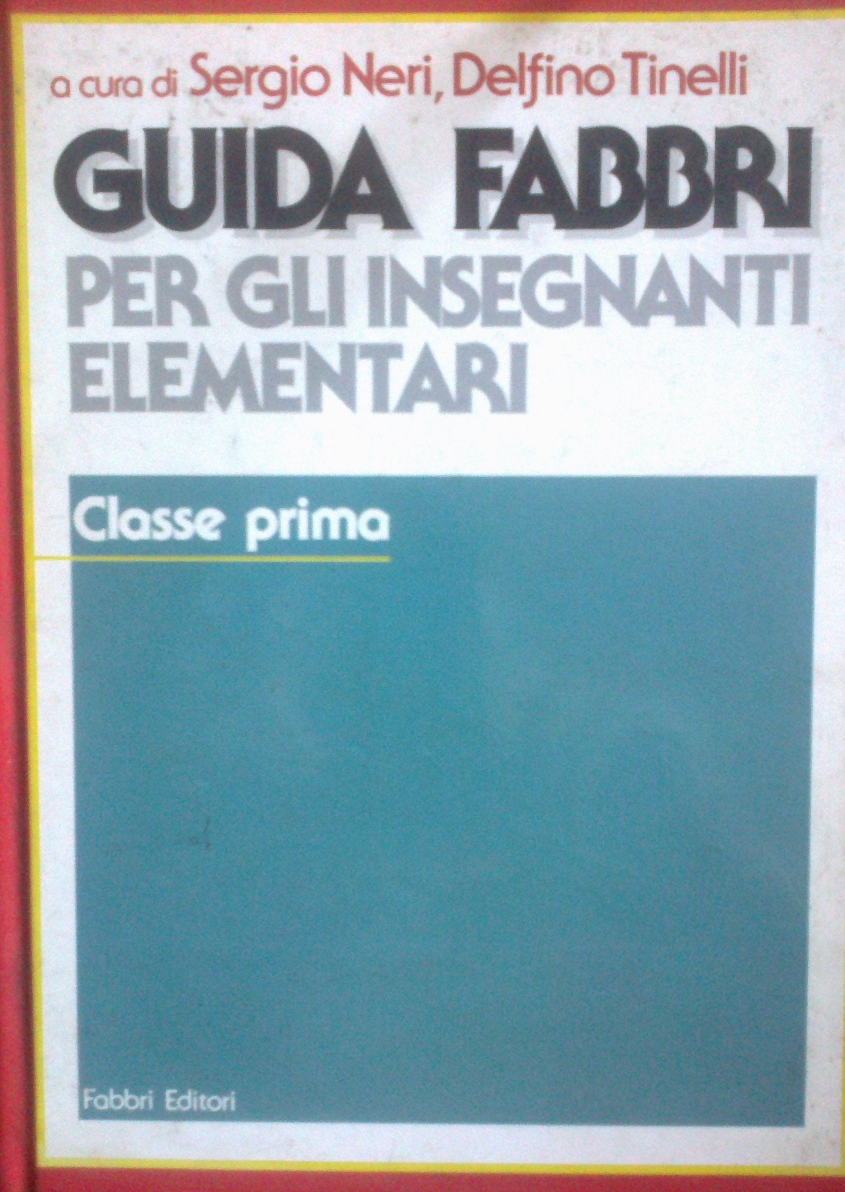 Guida Fabbri per gli insegnanti elementari. Classe 1/a book