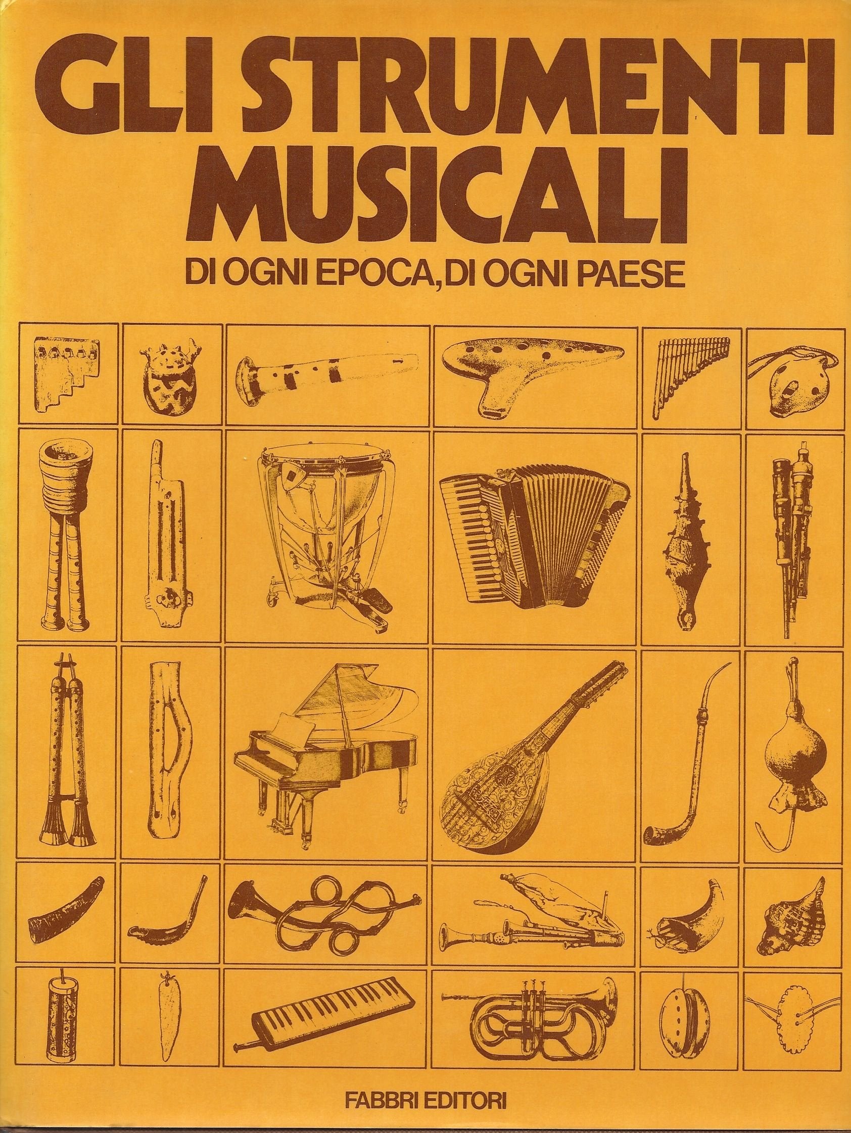 Gli strumenti musicali di ogni epoca e paese book
