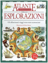 Atlante illustrato delle esplorazioni (Atlanti illustrati. 8-12 anni) Children's books