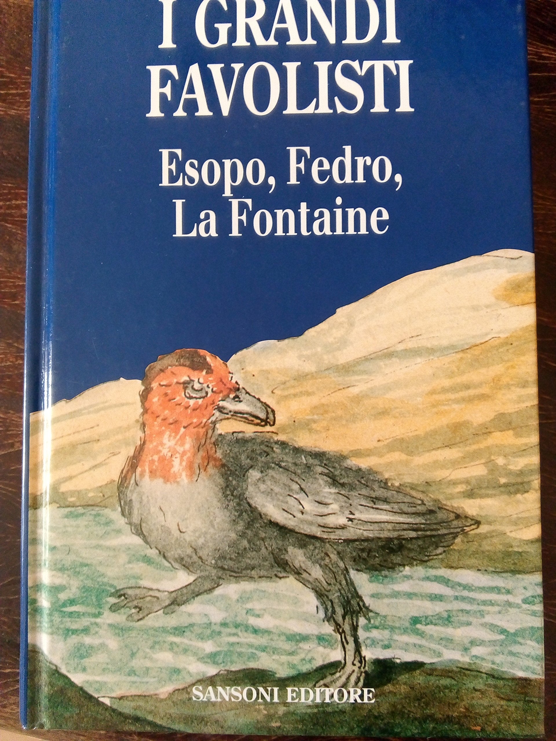 I grandi favolisti: Esopo, Fedro, La Fontaine Books