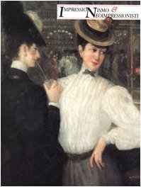 Impressionismo e neoimpressionisti. Catalogo della mostra (Venezia, 2 settembre-11 dicembre 1994) book