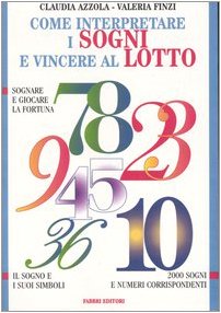 Come interpretare i sogni e vincere al lotto (Manuali Fabbri) Religion & Esotericism