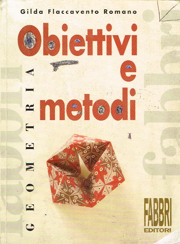 Obiettivi e metodi. Geometria. Per la Scuola media book