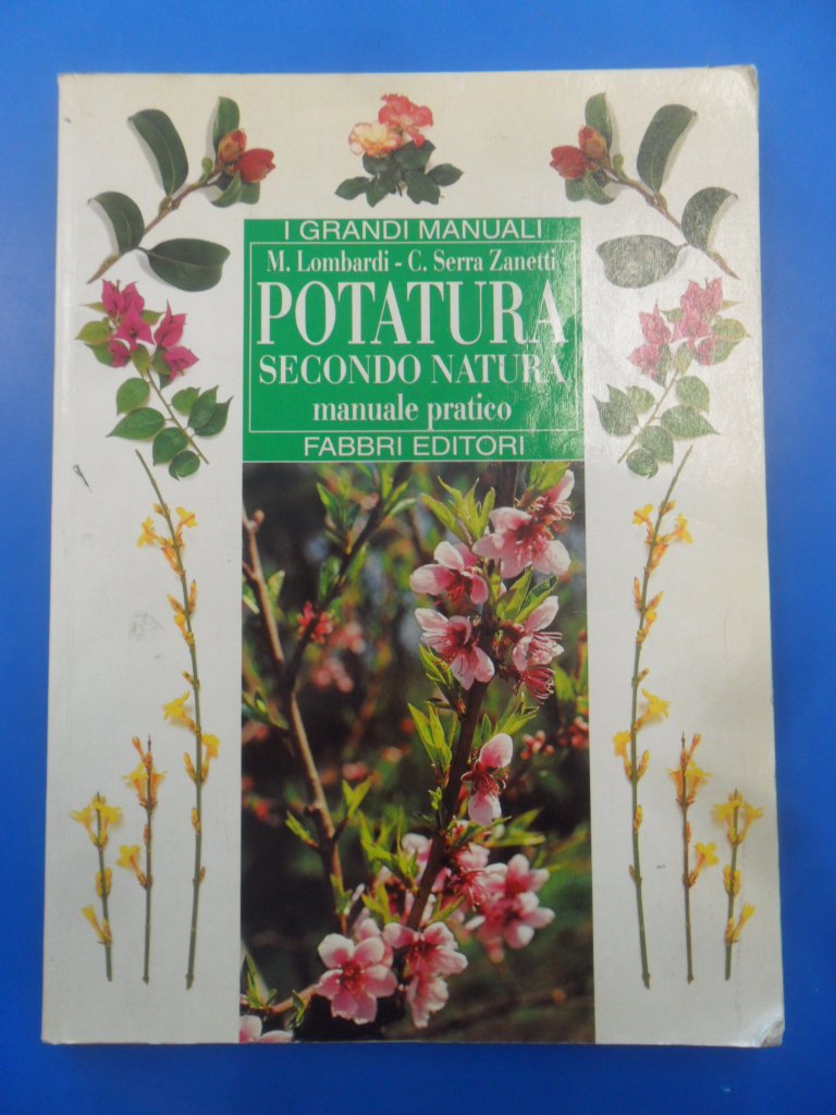 Potatura secondo natura (Grandi manuali) Books