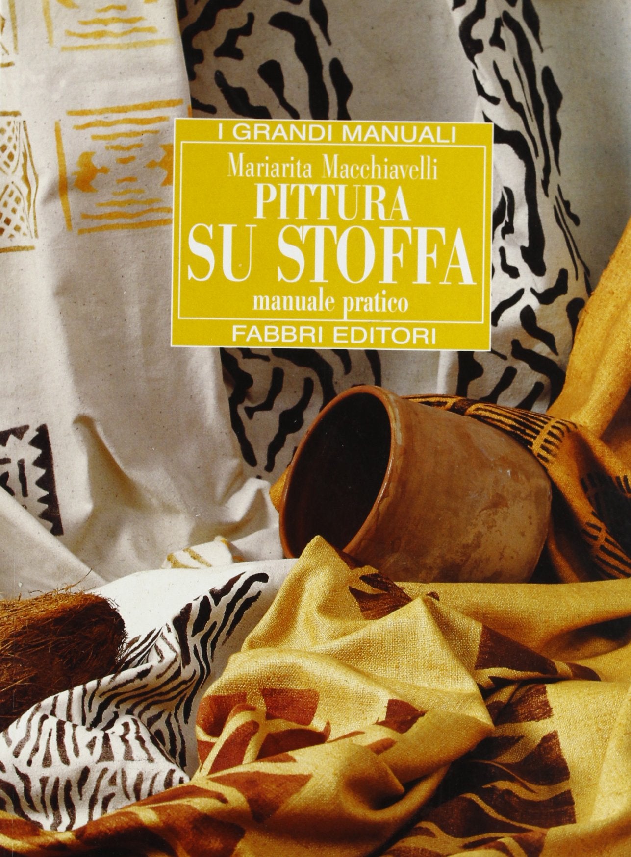 Pittura su stoffa (Grandi manuali) Hobbies & Crafts