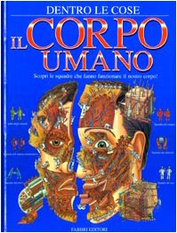 Il corpo umano (Dentro le cose) Books